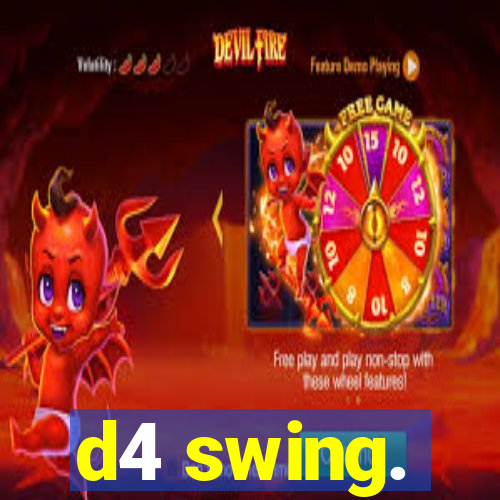 d4 swing.